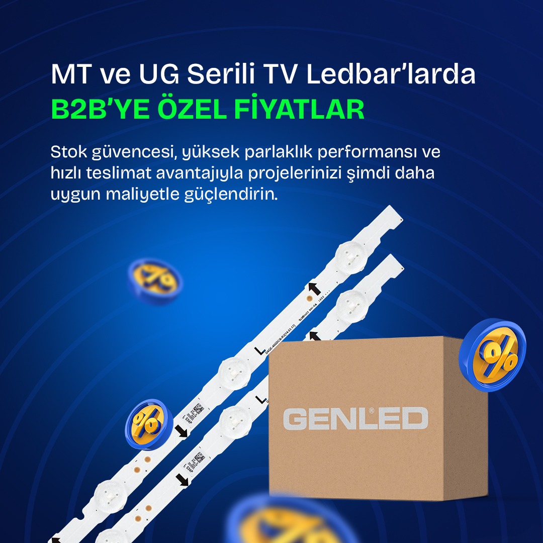 MT Ve UG Serili TV Ledbar'larda B2B'ye Özel Fiyatlar